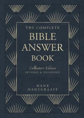 The Complete Bible Answer Book: Collector's Edition: Revised and Expanded - Hank Hanegraaff - cover