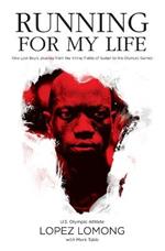 Running for My Life: One Lost Boy's Journey from the Killing Fields of Sudan to the Olympic Games