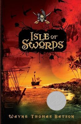 Isle of Swords - Wayne Thomas Batson - cover