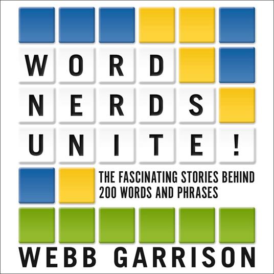 Word Nerds Unite! - Garrison, Webb - Audiolibro in inglese