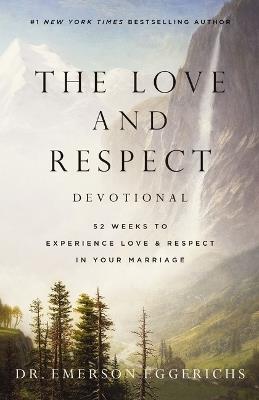 The Love and Respect Devotional: 52 Weeks to Experience Love and   Respect in Your Marriage - Emerson Eggerichs - cover