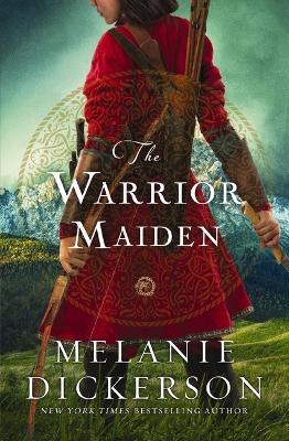 The Warrior Maiden - Melanie Dickerson - cover