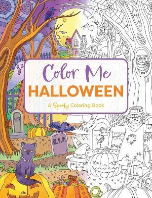 Color Me Halloween: A Spooky Coloring Book - Editors of Cider Mill Press - cover