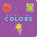 Match and   Learn: Colors: A Pop-Out Shapes Book