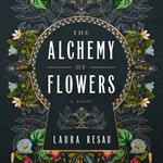 The Alchemy of Flowers