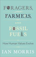 Foragers, Farmers, and Fossil Fuels