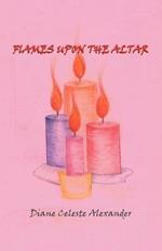 Flames Upon the Altar