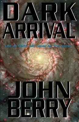 Dark Arrival - John Berry - cover