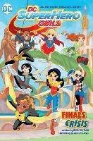DC Super Hero Girls: Finals Crisis - Shea Fontana - cover