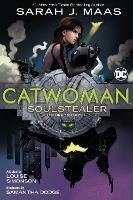 Catwoman: Soulstealer: The Graphic Novel - Sarah J. Maas,Samantha Dodge - cover