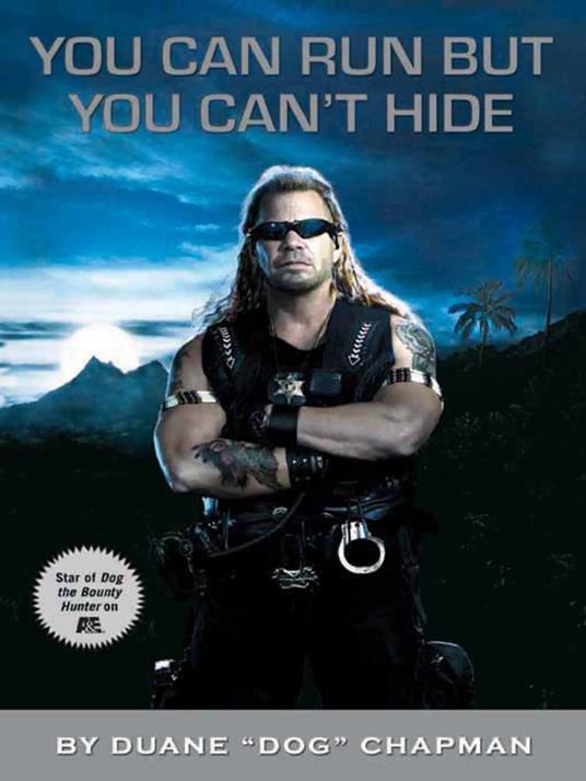 You Can Run but You Can't Hide - Dog Chapman, Duane - Ebook in inglese -  EPUB2 con Adobe DRM | IBS