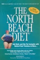 The North Beach Diet: Add Belly and Hip Fat Instantly with Batter Fried Twinkies and More