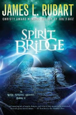 Spirit Bridge - James L. Rubart - cover