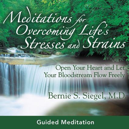 Meditations for Overcoming Life's Stresses and Strains