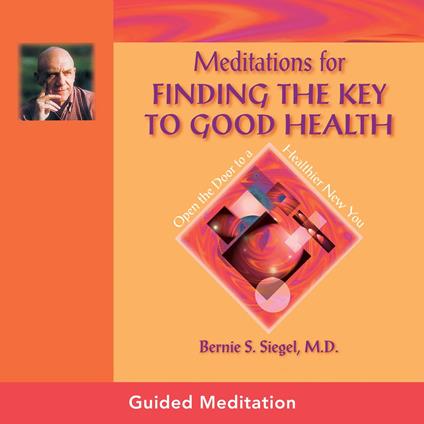 Meditations for Finding the Key to Good Health