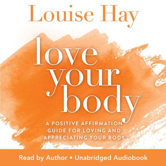 Love Your Body - Hay Louise, - Audiolibro in inglese | IBS