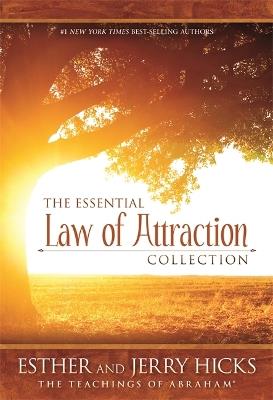 The Essential Law of Attraction Collection - Esther Hicks,Jerry Hicks - cover
