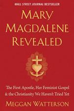 Mary Magdalene Revealed