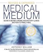 Medical Medium: Secrets Behind Chronic and Mystery Illness and How to Finally Heal (Revised and Expanded Edition)