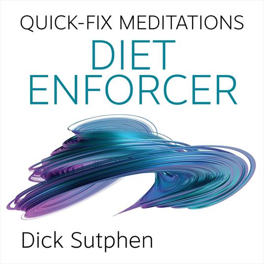 Quick-Fix Meditations Diet Enforcer