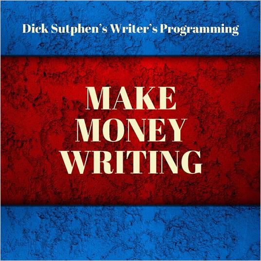 Writer's Programming: Make Money Writing