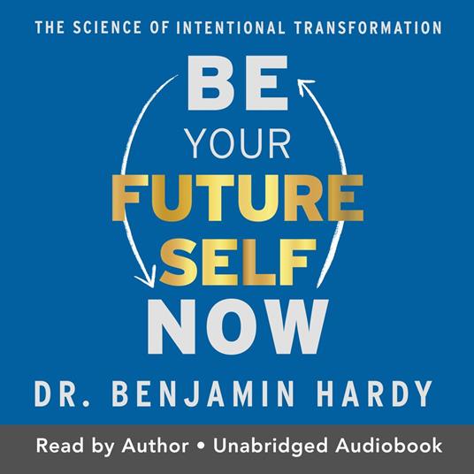 Be Your Future Self Now