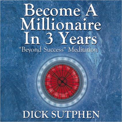 Become a Millionaire in 3 Years #Beyond Success# Meditation