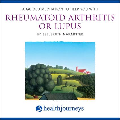 A Guided Meditation To Help You With Rheumatoid Arthritis Or Lupus