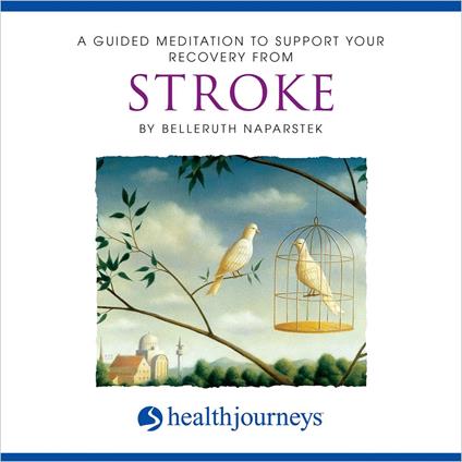 A Guided Meditation To Support Your Recovery From Stroke