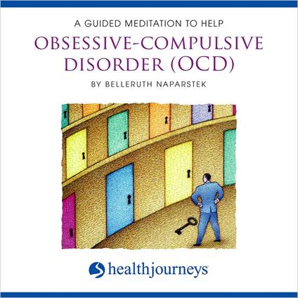 A Guided Meditation To Help Obsessive-Compulsive Disorder (OCD)