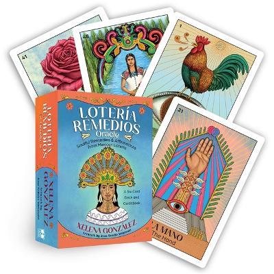 Lotería Remedios Oracle: A 54-Card Deck and Guidebook (Soulful Remedies & Affirmations from Mexican Lotería) - Xelena González - cover