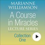 A Course in Miracles Lecture Series, Collection One