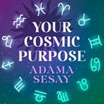 Your Cosmic Purpose