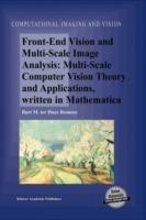 Front-End Vision and Multi-Scale Image Analysis: Multi-scale Computer Vision Theory and Applications, written in Mathematica - Bart M. Haar Romeny - cover