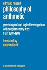 Philosophy of Arithmetic: Psychological and Logical Investigations with Supplementary Texts from 1887–1901