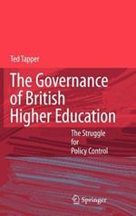 The Governance of British Higher Education: The Struggle for Policy Control