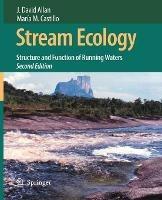 Stream Ecology: Structure and function of running waters - J. David Allan,Maria M. Castillo - cover