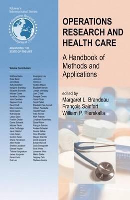 Operations Research and Health Care: A Handbook of Methods and Applications - cover