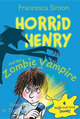 Horrid Henry and the Zombie Vampire - Francesca Simon - cover