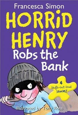 Horrid Henry Robs the Bank - Francesca Simon - cover