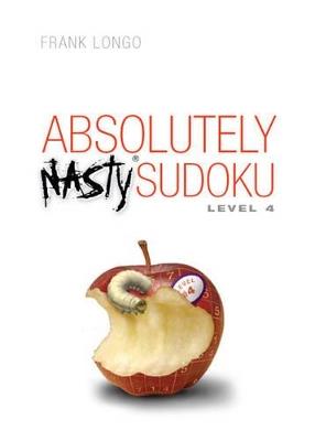 Absolutely Nasty® Sudoku Level 4 - Frank Longo - cover