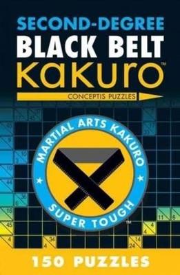 Second-Degree Black Belt Kakuro - Conceptis Puzzles - cover