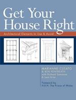 Get Your House Right: Architectural Elements to Use & Avoid