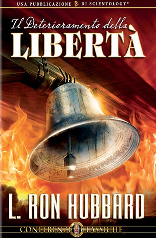 Il deterioramento della libertà. Audiolibro. CD Audio - L. Ron Hubbard - copertina