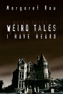 Weird Tales I Have Heard - Margaret Rau - cover