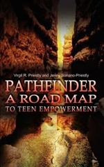 Pathfinder a Road Map to Teen Empowerment