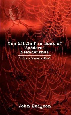 The Little Fun Book of Spiders/neanderthal - John Hodgson - cover