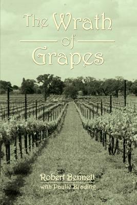 The Wrath of Grapes - Robert Bennett,Paulie Brading - cover