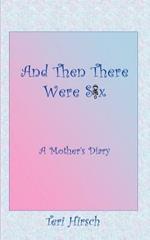 And Then There Were Six: A Mother's Diary