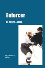 Enforcer: With a Foreword by Link Gaetz